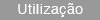 Utilização